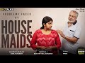 Problems faced by House Maids  | Your Stories EP - 76 | SKJ Talks | Domestic Workers | Short film