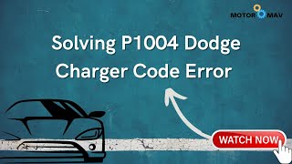 P1004 Dodge Charger Code A To Z Guideline
