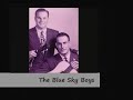 Blue Sky Boys - Don't This Road Look Rough And Rocky