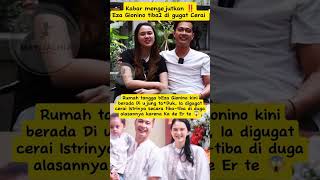 Kaget Eza Gionino Digugat Sang Istri,Isu Panas Jadi Sorotan Warganet