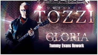 Umberto Tozzi - Gloria Tommy Evans Rework