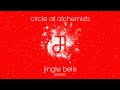 Circle Of Alchemists - Jingle Bells (Remix)