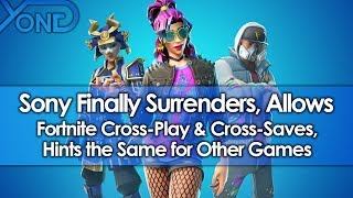 Sony Finally Surrenders, Allows Fortnite Cross-Play & Cross-Saves, Hints the Same for Other Games