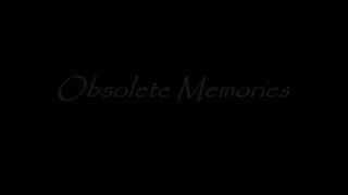 Watch Obsolete Memories Her Shadow video