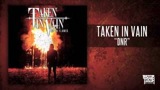 Watch Taken In Vain Dnr video