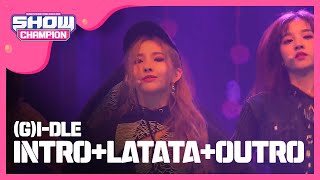 Show Champion EP.269 (G)I-DLE - INTRO+LATATA+OUTRO