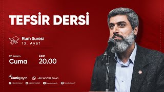 Tefsir Dersi - Rûm Suresi Alparslan Kuytul Hocaefendi