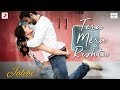 Tera Mera Rishta – Jalebi | Varun Mitra | Rhea Chakraborty | KK | Shreya Ghoshal | Tanishk B