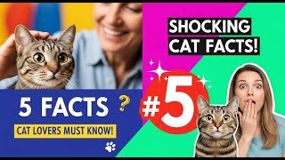 5 Surprising Facts Every Cat Lover Should Know