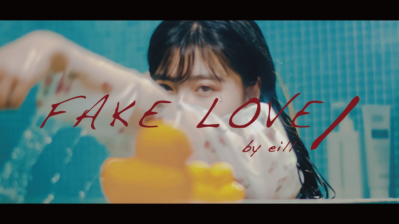 eill - デジタルシングル"FAKE LOVE/"(PT.2)のOfficial Teaser Videoを公開 2020年5月20日配信開始予定 thm Music info Clip