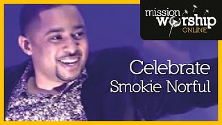 Watch Smokie Norful Celebrate video
