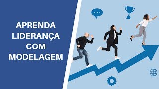 Modelagem para Liderança