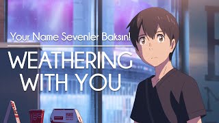 Weathering With You Anime İncelemesi | Your Name'in Yönetmeninden Başka Bir Film
