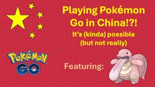 How I Play Pokémon Go Living In Beijing, China