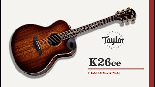 Taylor Guitars | K26ce | Feature/Spec Demo
