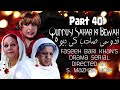 Quddusi Sahab ki Bewah | Part 40 | Hina Dilpazeer | Badar Khalil | Waqar Hussain