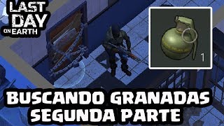 Buscando Granadas 2ª Parte Last Day On Earth Survival El Chicha Buscando Granadas 2ª Parte Last Day On Earth Survival El Chicha