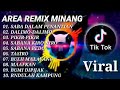 DJ SABA DALAM PENANTIAN VIRAL TIK-TOK FULL ALBUM || AREA REMIX MINANG