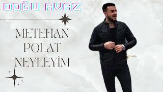 Metehan Polat Neyleyim Yeni Parça #türkü #erzurum #keşfet