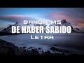 BANDA MS - DE HABER SABIDO - LETRA