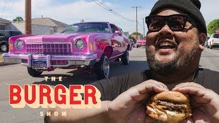 Why Lowriders and Backyard Burgers Define East L.A. | The Burger Show Why Lowriders and Backyard Burgers Define East L.A. | The Burger Show
