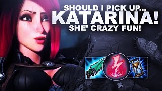 SHOULD I PICK UP KATARINA? SHE'S CRAZY FUN! | League of Legends