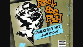 Watch Reel Big Fish Give It To Me video