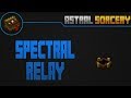 Spectral Relay | Astral Sorcery | Español