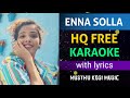 Enna Solla Karaoke with lyrics |Thangamagan | HQ Karaoke