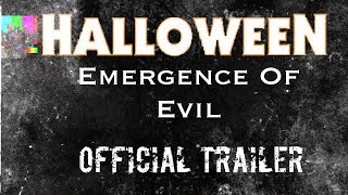 Halloween: Emergence Of Evil | OFFICIAL TRAILER