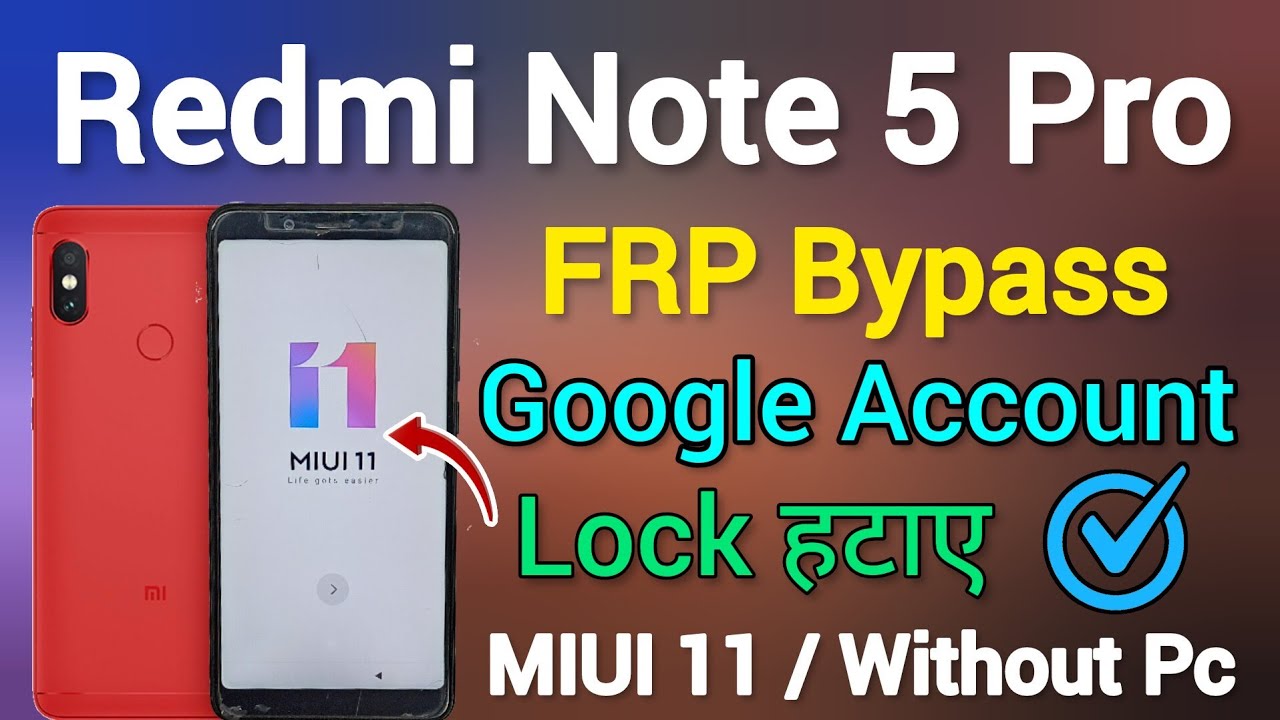 Redmi Note 5 Pro FRP Bypass || MIUI 11 || Google Account Redmi Note 5 Pro FRP Bypass || MIUI 11 || Google Account