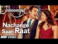 Nachange Saari Raat Full Video Song | JUNOONIYAT | Pulkit Samrat,Yami Gautam | T-Series