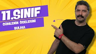 11.SINIF / Cümlenin Ögelerini Bulma / +PDF / RÜŞTÜ HOCA