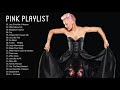 The Best of Pink - Pink Greatest Hits Full Album (HQ)