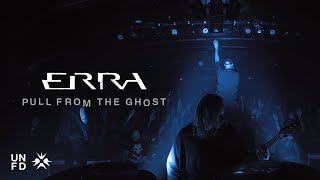 Watch Erra Pull From The Ghost video