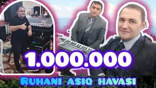 Ruhani aşıx havası ( Tovuz toyu)