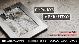 Graça perfeita para famílias imperfeitas