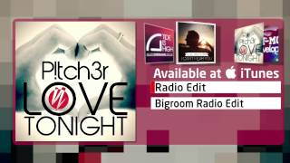 P!Tch3R - Love Tonight (Radio Edit)