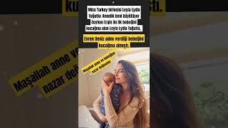 Miss Turkey Birincisi Leyla Lydia Tuğutlu Annelik Beni Büyütüyor