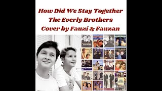 Watch Everly Brothers How Did We Stay Together video