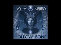 Ayla Nereo - Hollow Bone - 06 From The Ground Up 