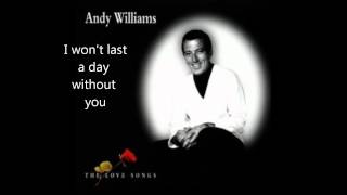 Watch Andy Williams I Wont Last A Day Without You video