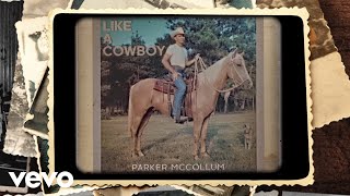 Watch Parker Mccollum Like A Cowboy video
