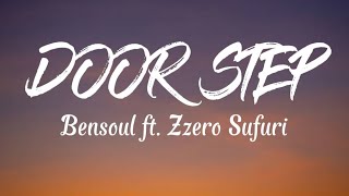 Door Step - Bensoul Ft. Zzero Sufuri Lyrics
