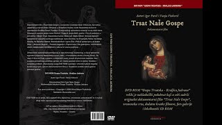 Dokumentarni Film Trsat Naše Gospe 2005. Prvi Dio