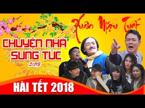 PHIM HÀI TẾT 2018 | CHUYỆN NHÀ SUNG TÚC FULL HD | HÀI TẾT 2018 MỚI NHẤT | phim hài tết 2018 PHIM HÀI TẾT 2018 | CHUYỆN NHÀ SUNG TÚC FULL HD | HÀI TẾT 2018 MỚI NHẤT | phim hài tết 2018