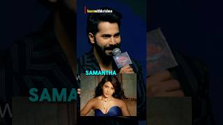 Varun Dhawan Favourite Heroine Samantha Baby John