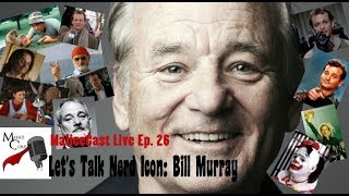 Malicecast Live - Episode 26 Nerd Icon Bill Murray