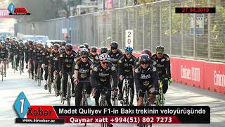 Mədət Quliyev F1-In Bakı Trekinin Veloyürüşündə