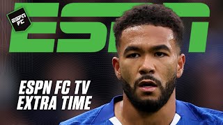 Is Reece James The Most Versatile Player In World Football? Espn Fc Extra Time